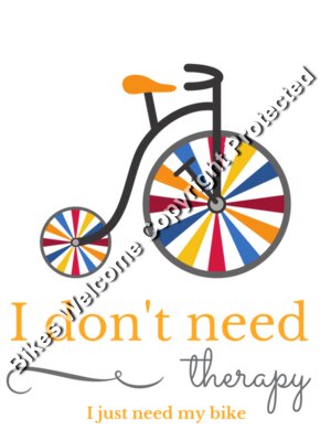 I don't need therapy, I just need my bike